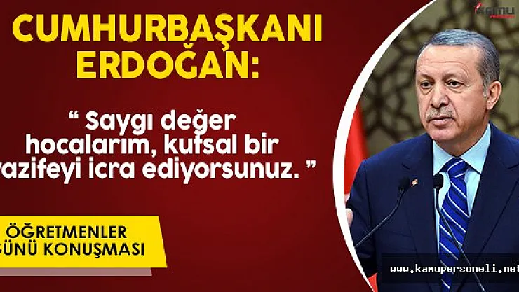 Cumhurbaşkanı Erdoğan' dan 24 Kasım Öğretmenler Günü Konuşması