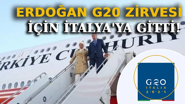 Cumhurbaşkanı Erdoğan G20 Liderler Zirvesi İçin İtalya'ya Gitti