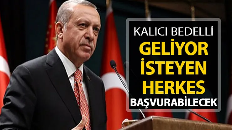 Cumhurbaşkanı Erdoğan'dan Açıkladı: Kalıcı Bedelli Geliyor (İsteyen Herkes Bedelli Askerliğe Başvurabilecek)