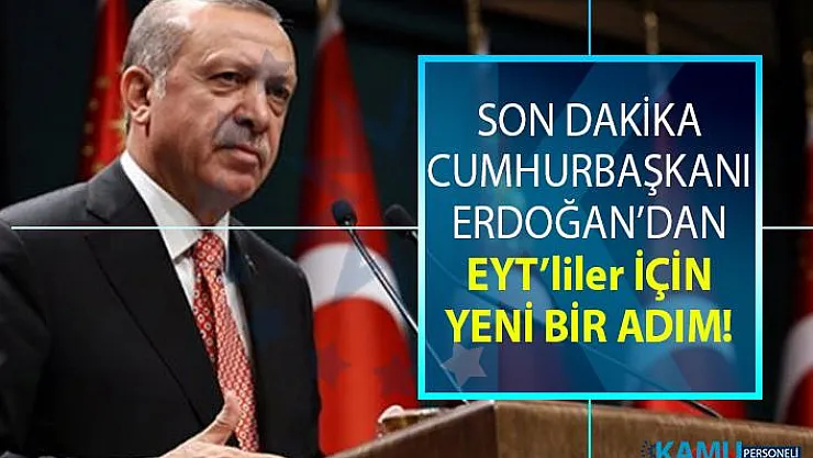 Cumhurbaşkanı Erdoğan'dan EYT'liler için yeni bir adım atıldı! Erdoğan EYT'lilere randevu verebileceğini söyledi!