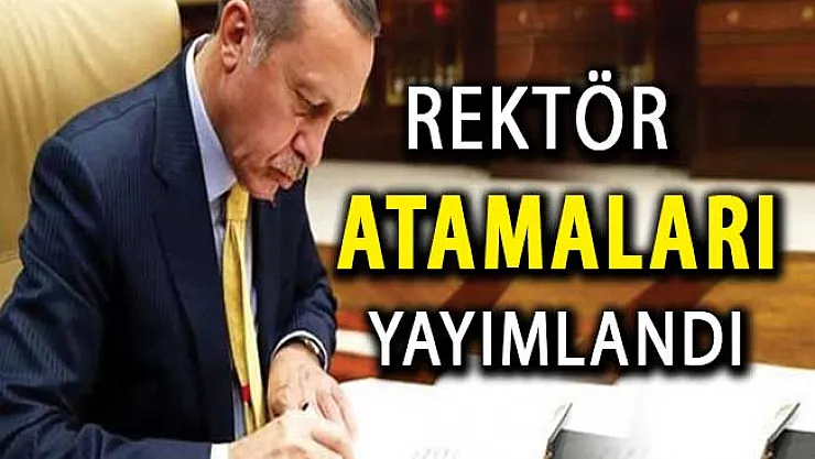 Cumhurbaşkanı Erdoğan'dan Rektör Ataması ! Karar Resmi Gazete'de Yayımlandı