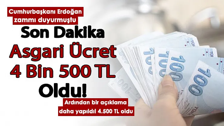 Cumhurbaşkanı Erdoğan'ın açıklamasından sonra bir açıklama daha geldi: Oralarda çalışanlara asgari ücret 4 bin 500 lira oldu