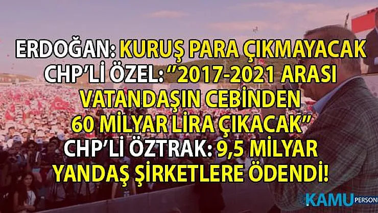 Cumhurbaşkanı Erdoğan'ın o sözlerine rakamsal tepkiler! CHP vatandaşın cebinden 60 milyar TL çıkacağını söyledi!