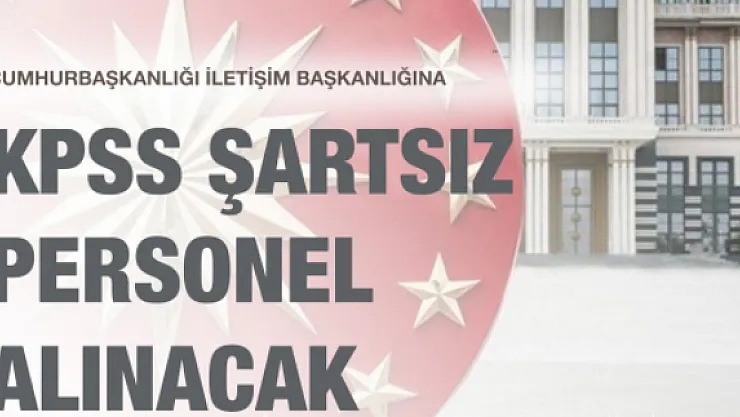 Cumhurbaşkanlığı KPSS şartsız personel alımı yapıyor!