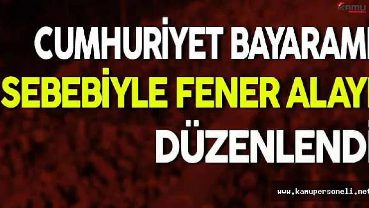 Cumhuriyet Bayramı Sebebiyle Fener Alayı Düzenlendi