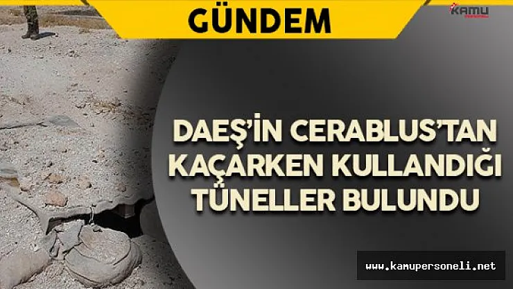 DAEŞ'in Cerablus'tan Kaçarken Kullandığı Tüneller Bulundu
