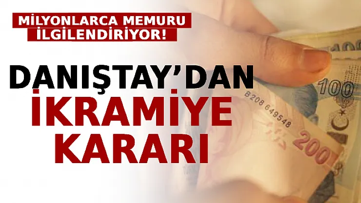 Danıştay'dan İkramiye Kararı: Milyonlarca Memuru İlgilendiriyor!