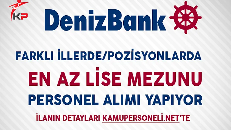 Denizbank Kasım Ayı Personel Alım İlanı