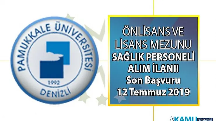 Denizli Üniversitesi en az önlisans ve lisans mezunu sağlık personeli alımı yapıyor! Hemşire alımı başvuru şartları