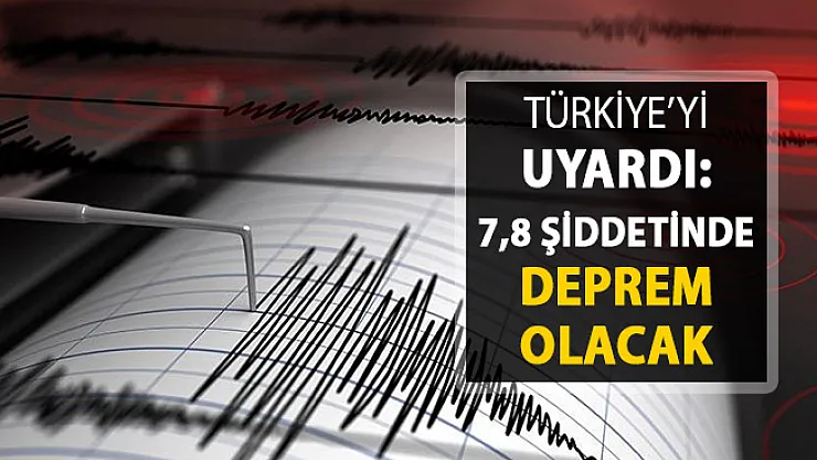 Deprem Tahmincisi Türkiye'yi Uyardı ! 7.8 Şiddetinde Deprem Olacak
