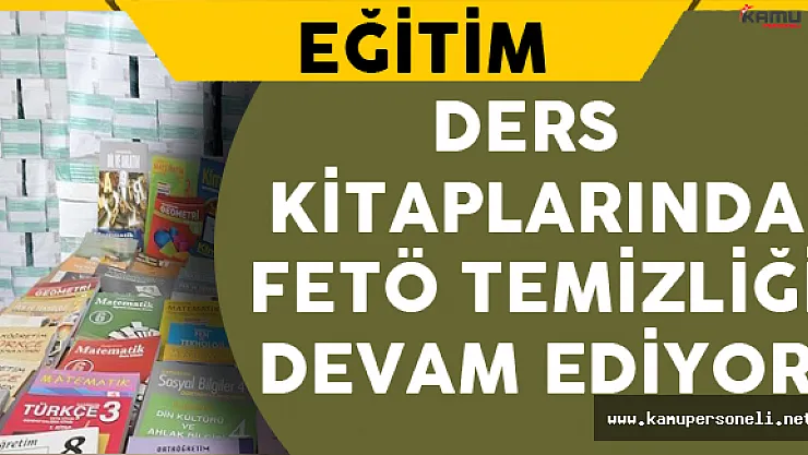 Ders Kitaplarında FETÖ Ayıklaması Devam Ediyor