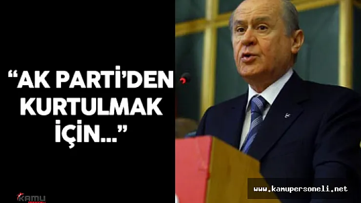 Devlet Bahçeli : &quotMHP AK Partiden Kurtulmak İçin PKK'ya Yanaşmaz"