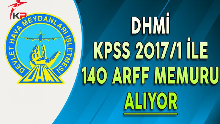 Devlet Hava Meydanları İşletmesi 140 ARFF Memuru Alıyor