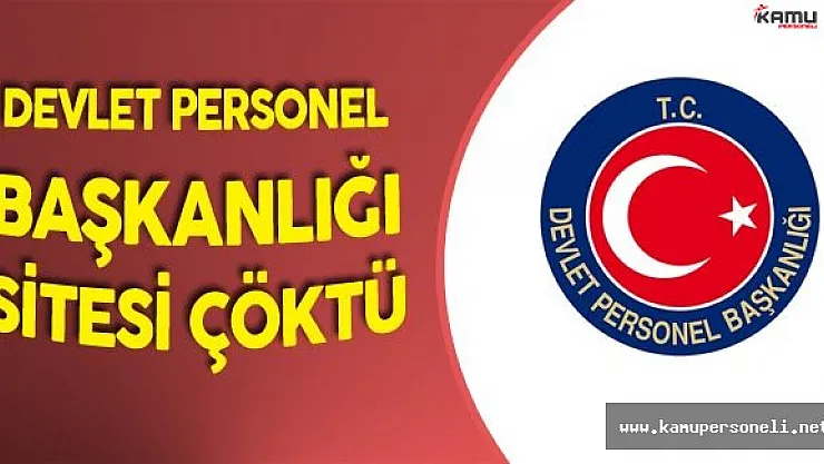 Devlet Personel Başkanlığı (DPB) Sitesi Çöktü