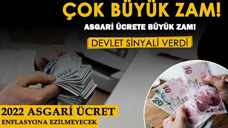 Devlet sinyali verdi! Asgari ücret enflasyona ezilmeyecek: 2022 asgari ücrete büyük zam