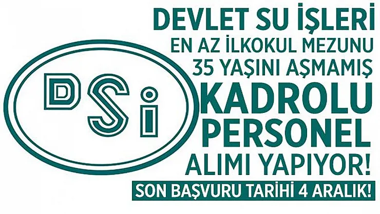 Devlet Su İşleri (DSİ) 35 yaşını aşmamış personel alımı yapıyor! DSİ personel alımı başvurusu