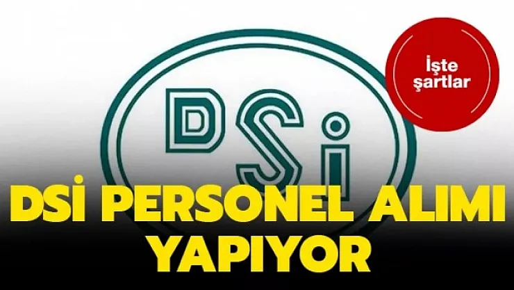 Devlet Su İşleri (DSİ) KPSS'siz daimi personel alımına başladı!