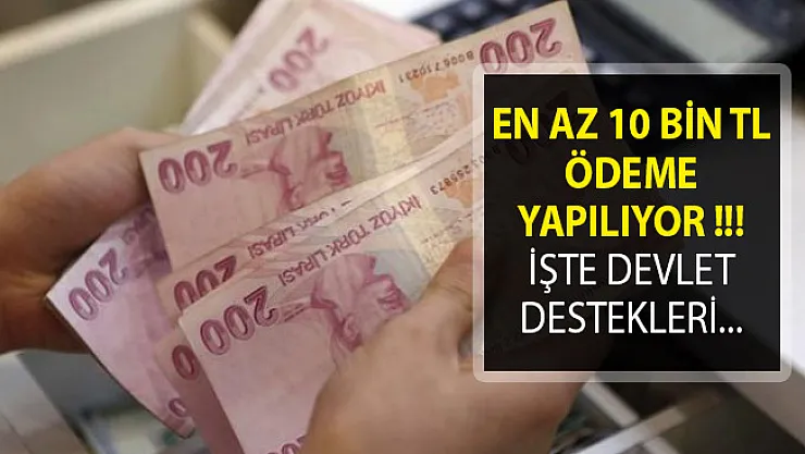 Devlet Tarafından Verilen En Az 10 Bin TL Ödemeli 10 Destek
