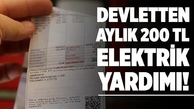 Devletten vatandaşlara aylık 200 TL elektrik yardımı veriliyor!