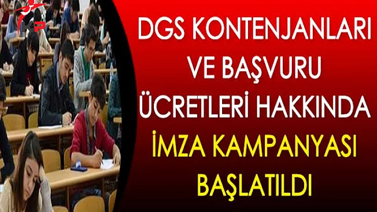 DGS Kontenjanları ve Başvuru Ücretleri Hakkında İmza Kampanyası Başlatıldı