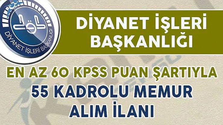 DİB 55 Kadrolu Kamu Personeli Alım İlanı Başvuru Koşulları