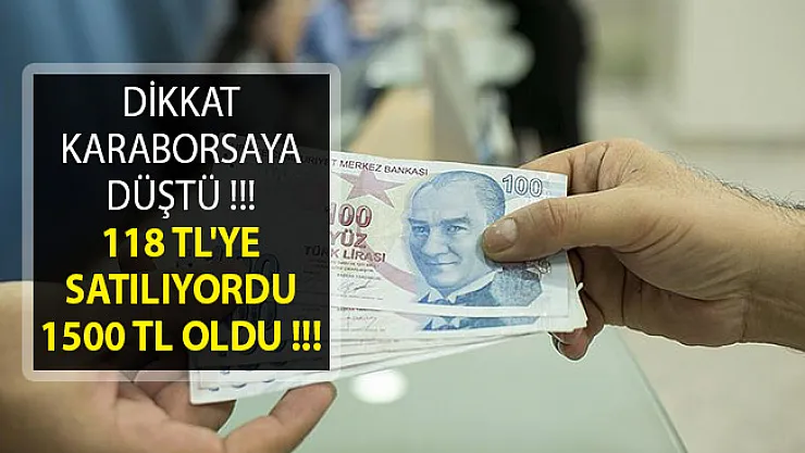 Dikkat Karaborsaya Düştü !!! 118 TL'ye Satılıyordu 1500 TL Oldu !!!