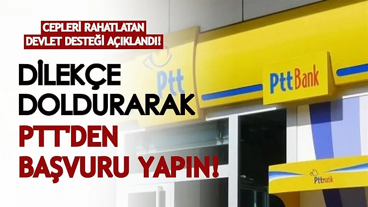 Dilekçe doldurarak PTT'den başvurun, hakkınız olan ödemeyi alın! Cepleri rahatlatan devlet desteği açıklandı!