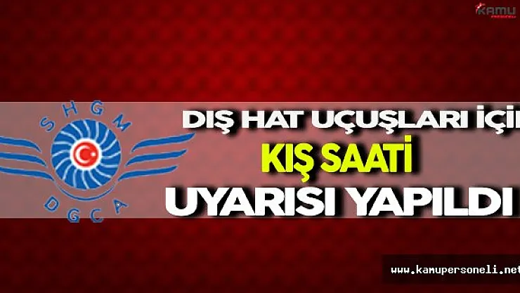 Dış Hat Uçuşları İçin Kış Saati Uyarısı Yapıldı