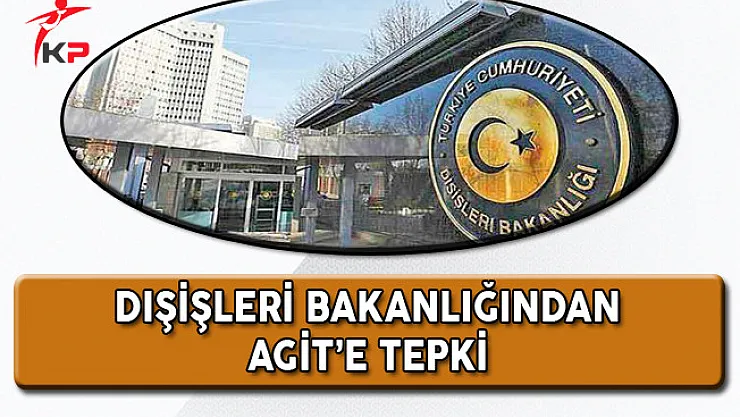 Dışişleri Bakanlığı'dan Avrupa Güvenlik ve İşbirliği Teşkilatına Tepki