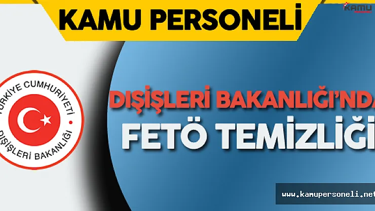 Dışişleri Bakanlığı'nda Son Dakika Gelişmeleri ! 300 Diplomat Türkiye'ye Çağrıldı