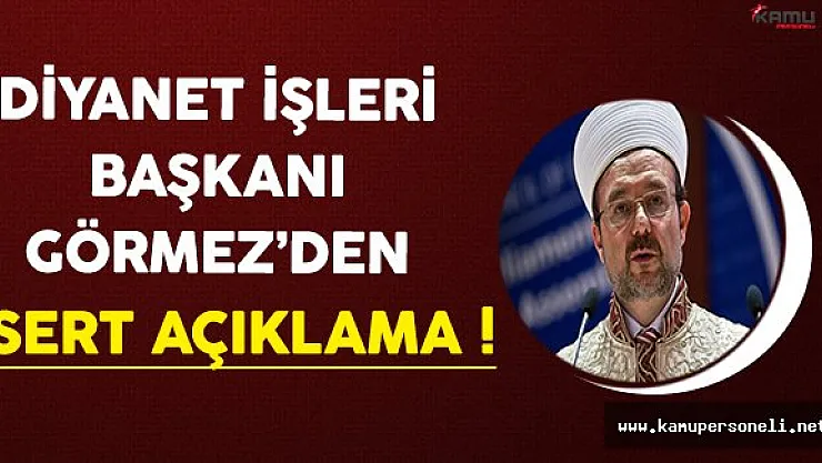 Diyanet İşleri Başkanı Görmezden Terör Saldırısına Sert Tepki