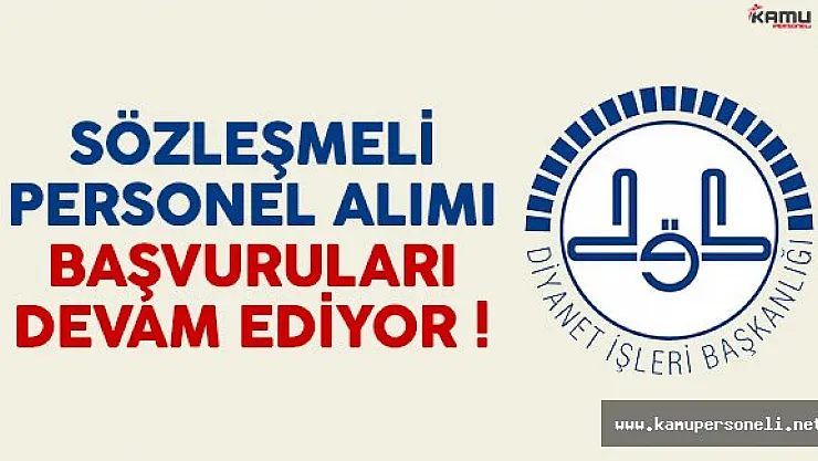 Diyanet İşleri Başkanlığı (DİB) sözleşmeli personel alımı devam ediyor