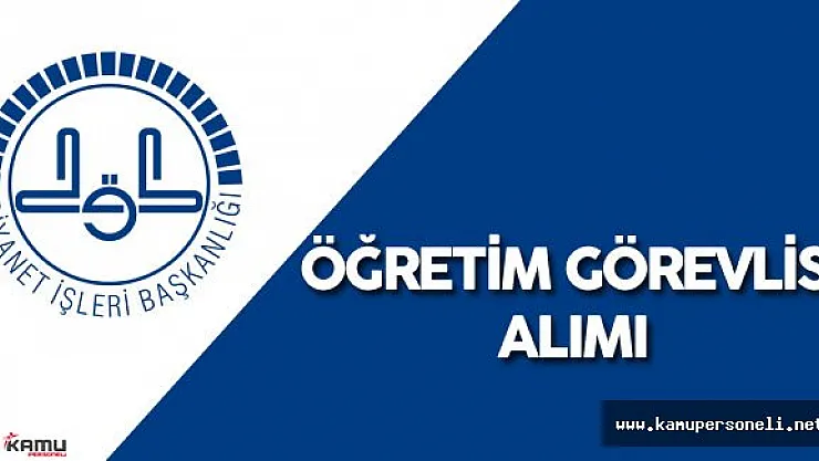 Diyanet İşleri Başkanlığı Eğitim Görevlisi Alımı Yapacak