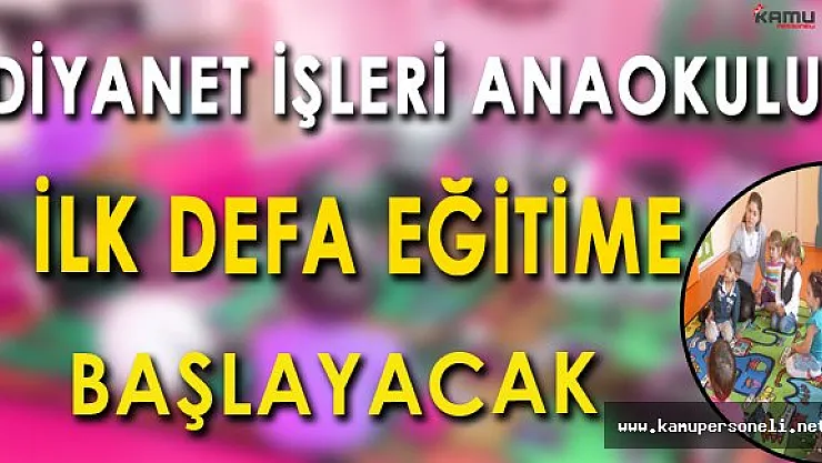 Diyanetin Anaokulunda Ders Başı İçin Geri Sayım Başladı