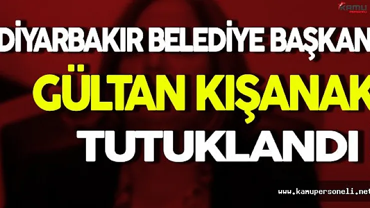 Diyarbakır Belediye Başkanı Gültan Kışanak Tutuklandı