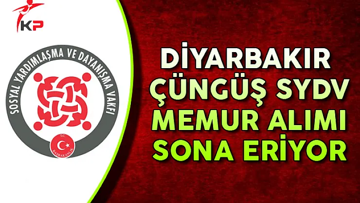 Diyarbakır Çüngüş SYDV Memur Personel Alımında Son Gün