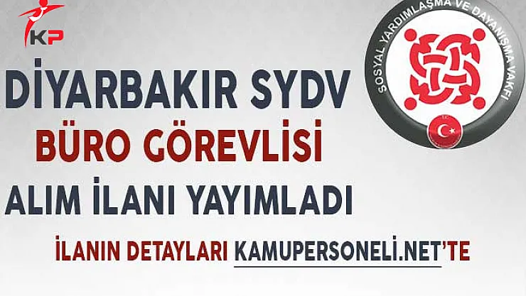 Diyarbakır SYDV Büro Görevlisi Alımı Yapıyor