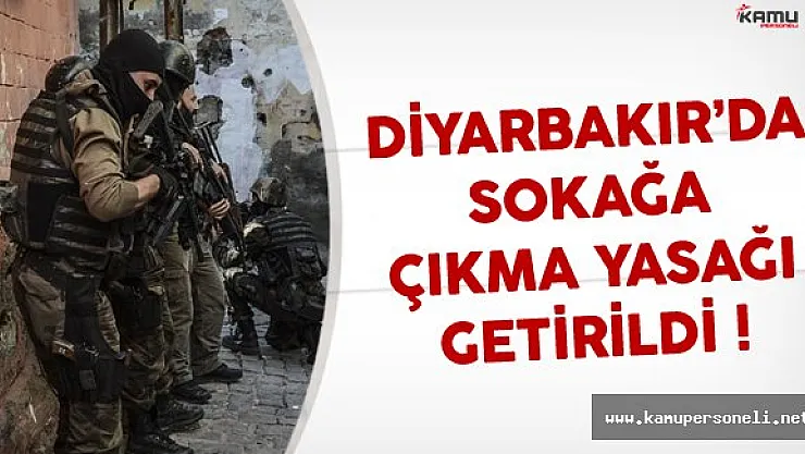 Diyarbakır'a Bağlı 11 köyde Soka Çıkma Yasağı Geldi
