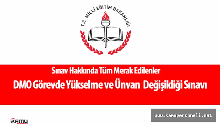DMO Görevde Yükselme ve Ünvan  Değişikliği Sınavı Duyurusu