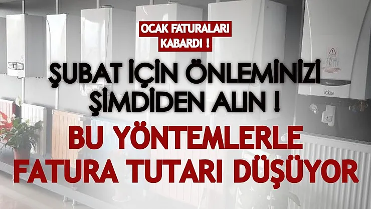 Doğalgaz faturaları kabardı, Şubat ayı için önleminizi şimdiden alın! Bu yöntemlerle doğalgaz faturası tutarı düşüyor