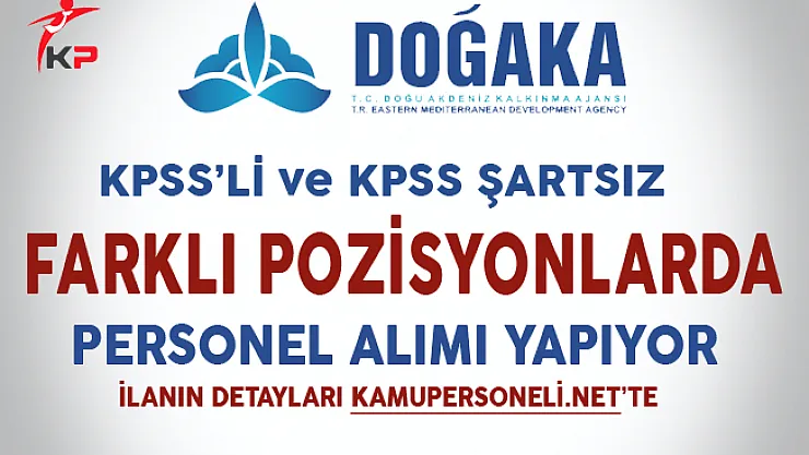 Doğu Akdeniz Kalkınma Ajansı Sözleşmeli Personel Alımı Sona Eriyor