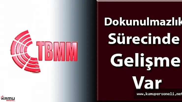 Dokunulmazlık Sürecinde Gelişme Var