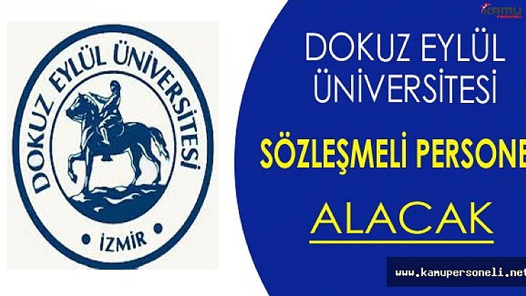 Dokuz Eylül Üniversitesi Sözleşmeli Personel Alımı Yapacak