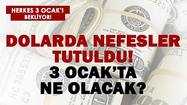 Dolar kuru için 3 Ocak'ı işaret ettiler! 3 Ocak'ta ne olacak?