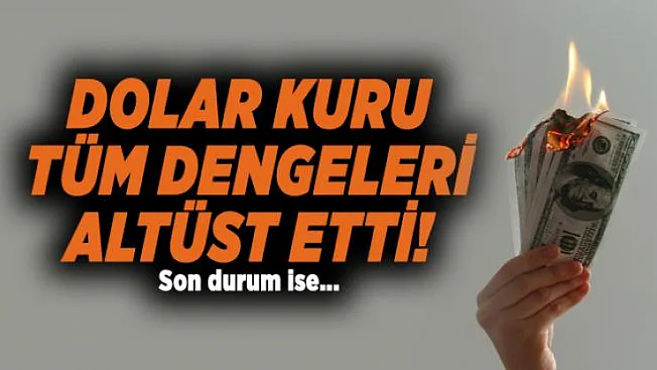 Dolar kuru tüm dengeleri altüst etti! Dolar kuru son durum