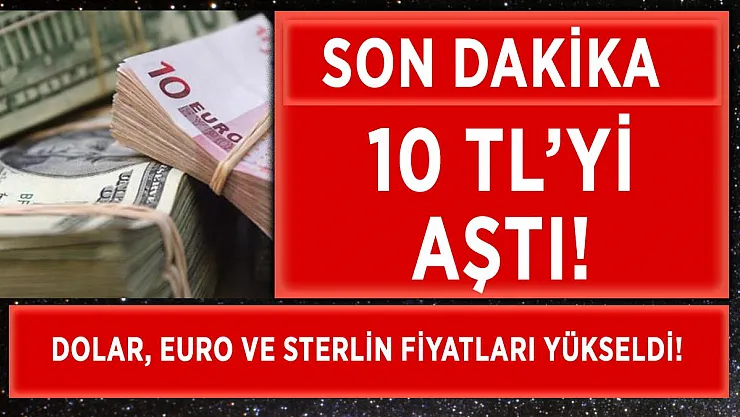 Dolar ve euro güne yükselişle başladı! Dolar ve euro ne kadar oldu?