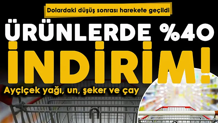 Dolardaki düşüş sonrası harekete geçildi: Temel yaşam ürünleri çay, şeker, un ve ayçiçek yağı gibi ürünlerde yüzde 40 indirim
