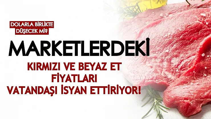 Dolarla birlikte kırmızı ve beyaz et fiyatları da düşecek mi? Kilosu 100 TL'ye dayanınca vatandaş isyan etti