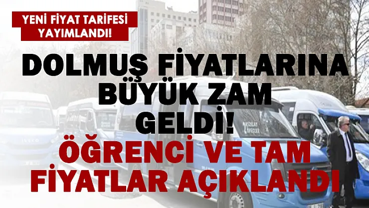 Dolmuş fiyatlarına zam geldi! Tam ve öğrenci fiyatları açıklandı