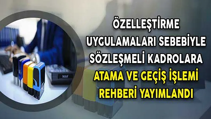 DPB Özelleştirme Uygulamaları Sebebiyle Sözleşmeli Kadrolara Atama ve Geçiş İşlemleri Rehberini Yayımladı